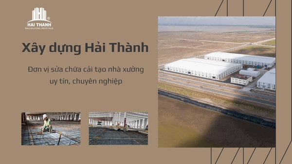 Hải Thành - Đơn vị sửa chữa cải tạo nhà xưởng uy tín